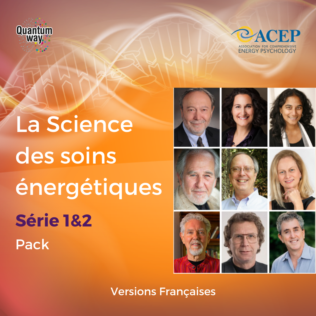 La Science des Soins energétiques – Séries 1 & 2 (30 heures)- Versions françaises