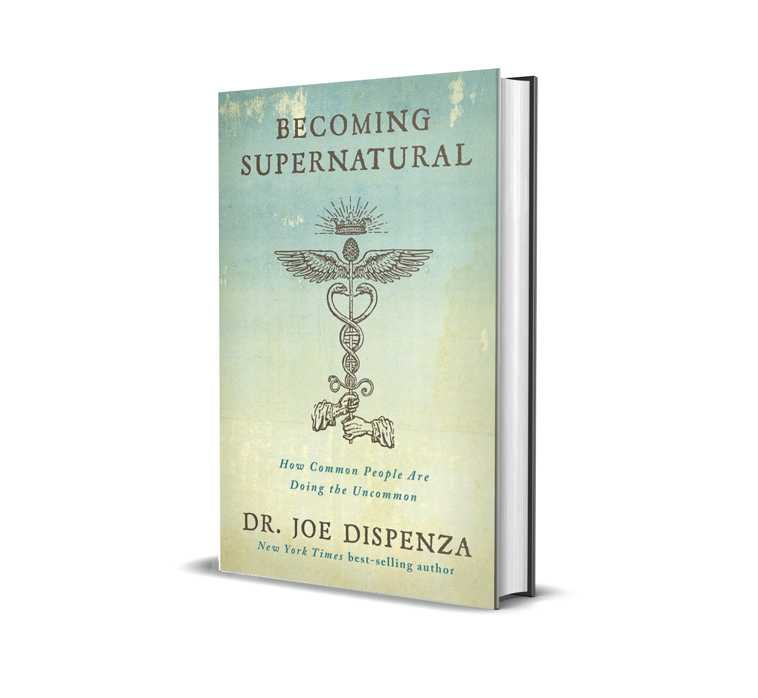 Becoming Supernatural – Joe Dispenza (Anglais)