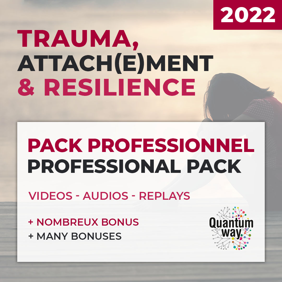 Pack Pro / Pro Pack « Trauma, Attach(e)ment & Resilience 2022 »