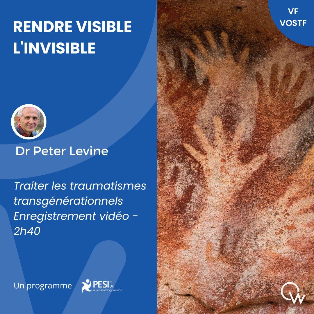 Peter Levine-Rendre visible l'invisible